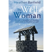 The Well Woman: Become a Daughter of Destiny, made whole by the power of God