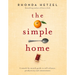 The Simple Home: A Month-By-Month Guide to Self-Reliance, Productivity and Contentment