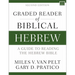 Graded Reader of Biblical Hebrew, Second Edition: A Guide to Reading the Hebrew Bible
