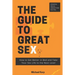 The Guide to Great Sex: How to Get Better in Bed and Take Your Sex Life to the Next Level