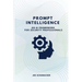 Prompt Intelligence: An AI Framework for Security Professionals