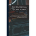 The Profession of Home Making; a Condensed Homestudy Course on Domestic Science; the Practical Application of the Most Recent Advances in the Arts and