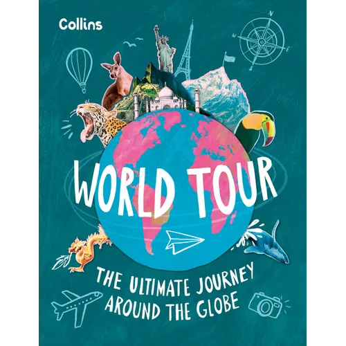 World Tour: The Ultimate Journey Around the Globe