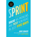 Sprint: How to Solve Big Problems and Test New Ideas in Just Five Days