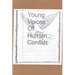 Young Voices of Human Conflict