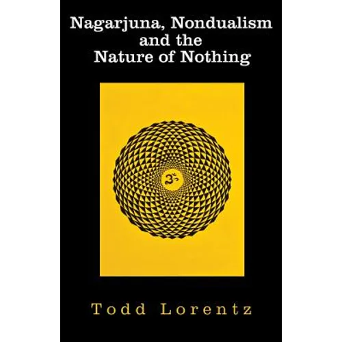 Nagarjuna, Nondualism and the Nature of Nothing