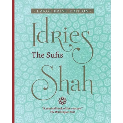 The Sufis (Large Print Edition)