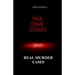 True Crime Stories: Real Murder Cases