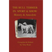 The Bull Terrier in Sport and Show - History & Anecdote