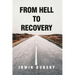 From Hell to Recovery