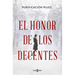 El Honor de Los Decentes / Honor of the Virtuous