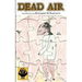 Dead Air: Early Broadcasts