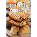 Puff Pastry Cookbook: Top 50 Most Delicious Puff Pastry Recipes
