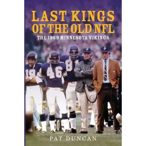 Last Kings of the Old NFL: The 1969 Minnesota Vikings