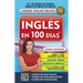 Inglés En 100 Días - Curso de Inglés / English in 100 Days - English Course