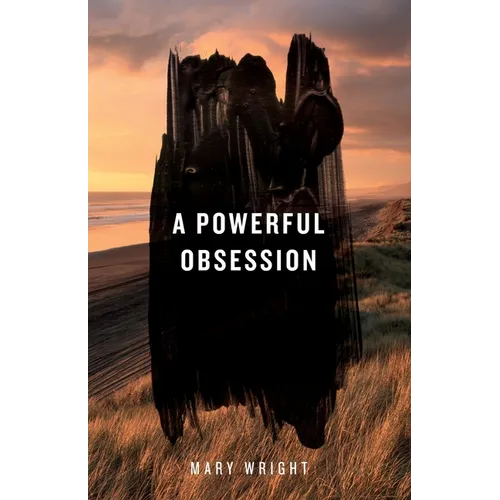A Powerful Obsession