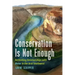 Conservation Is Not Enough: Rethinking Relationships with Water in the Arid Southwest