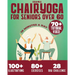 Chair Yoga for Seniors Over 60: A practical Guide with 100+ Illustrated Exercises, +70 Videos and a 28-Day Challenge to Improve Balance, Strength, Fle