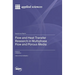 Flow and Heat Transfer Research in Multiphase Flow and Porous Media