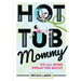 Hot Tub Mommy: Do All Moms Swear this Much?