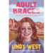 Adult Braces: Driving Myself Sane