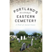 Portland's Historic Eastern Cemetery: A Field of Ancient Graves