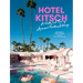 Hotel Kitsch: A Pretty Cool Tour of America's Fantasy Getaways