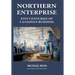Northern Enterprise: Five Centuries of Canadian Business