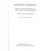 Egyptian Grammar, Being an Introduction to the Study of Hieroglyphs: Third Edition, Revised