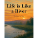 Life Is Like A River (Illustrated for Men)
