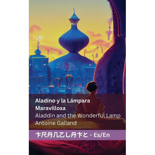 Aladino y la lámpara maravillosa / Aladdin and the Wonderful Lamp: Tranzlaty Español English