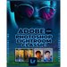 Adobe Photoshop Lightroom Classic 2024: A Comprehensive Guide to Professional Photo Editing
