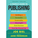 A People's Guide to Publishing: Building a Successful, Sustainable, Meaningful Book Business from the Ground Up
