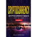 Cryptocurrency: Cryptocurrency Basics Step by Step