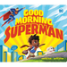 Good Morning, Superman