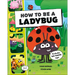 How to Be a Ladybug