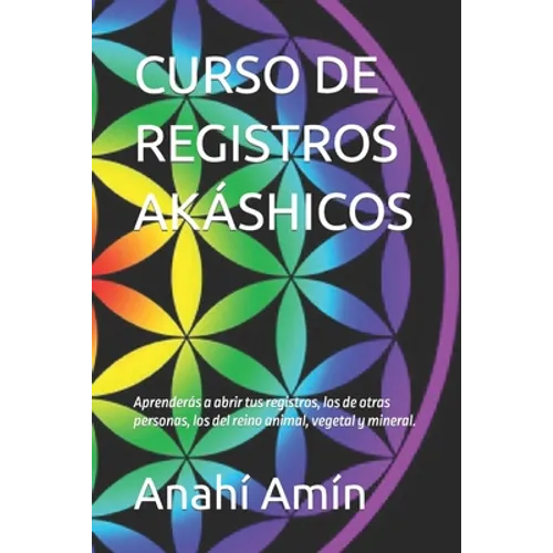 Curso de Registros Akáshicos: Aprenderás a abrir tus propios Registros, los de otras personas, los Registros del reino animal, vegetal y mineral. In