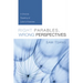 Right Parables, Wrong Perspectives: A Diverse Reading of Luke's Parables
