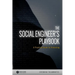 The Social Engineer's Playbook: A Practical Guide to Pretexting