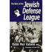 The Story of the Jewish Defense League by Rabbi Meir Kahane