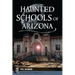 Haunted Schools of Arizona