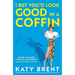 I Bet You'd Look Good in a Coffin