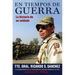 En Tiempos de Guerra: La Historia de Un Soldado