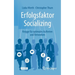 Erfolgsfaktor Socializing: Knigge Für Optimales Auftreten Und Networken