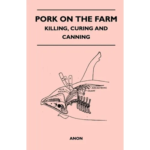 Pork on the Farm - Killing, Curing and Canning