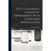 Test It Yourself! Chemistry Experiments With Consumer Applications
