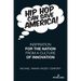 Hip Hop Can Save America!: Inspiration For The Nation From A Culture of Innovation