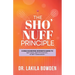 The Sho'nuff Principle: A High Achieving Woman's Guide To Self-Care, Self-Promotion, & Self-Celebration