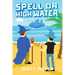 Spell or High Water