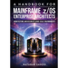 A Handbook for Mainframe z/OS Enterprise Architects - Architecture and Design of Large-Scale Environments